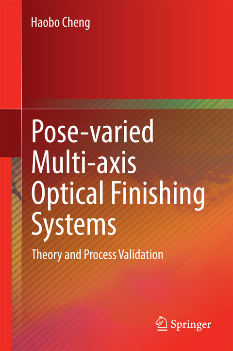 Pose-varied Multi-axis Optical Finishing Systems - Haobo Cheng