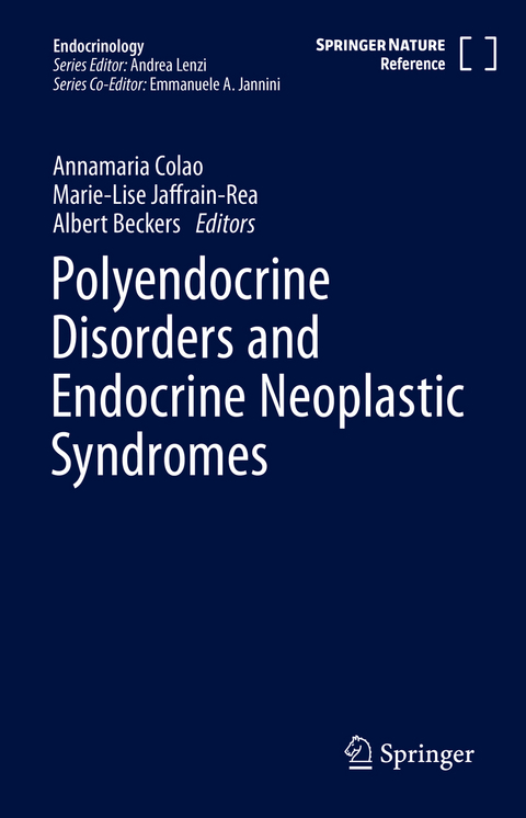 Polyendocrine Disorders and Endocrine Neoplastic Syndromes - 