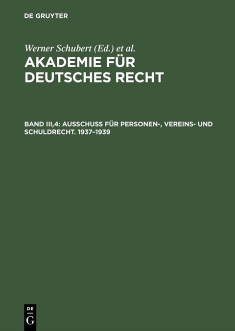 Akademie für Deutsches Recht / Ausschuß für Personen-, Vereins- und Schuldrecht. 1937–1939 - 