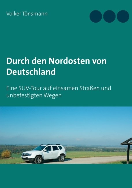 Durch den Nordosten von Deutschland - Volker Tönsmann