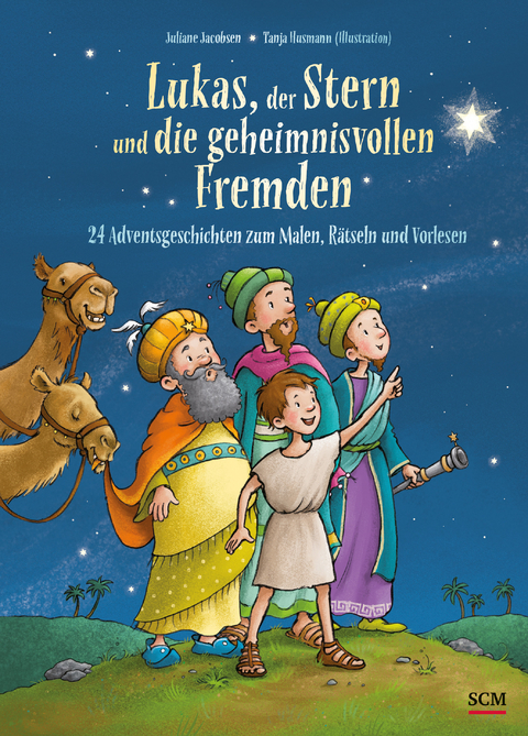 Lukas, der Stern und die geheimnisvollen Fremden - Juliane Jacobsen