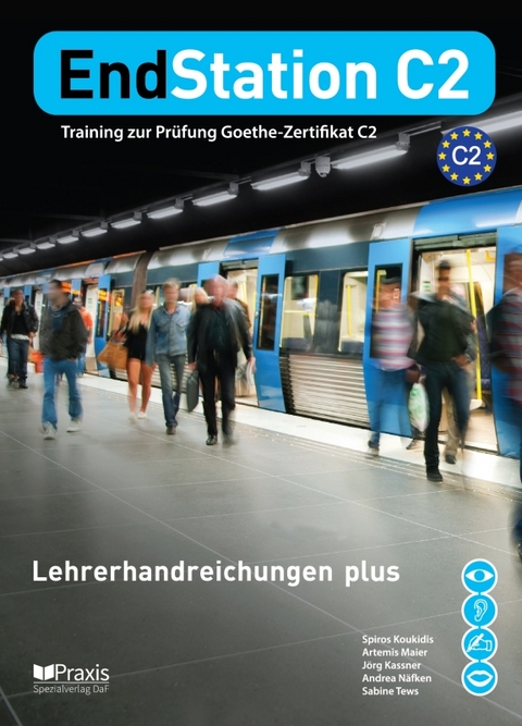 EndStation C2 - Lehrerhandreichungen plus - Spiros Koukidis, Andrea Näfken, Jörg Kassner, Sabine Tews, Artemis Maier