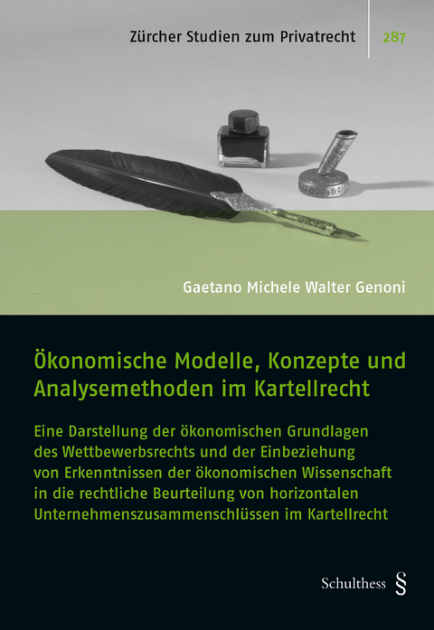 Ökonomische Modelle, Konzepte und Analysemethoden im Kartellrecht - Gaetano Michele Walter Genoni