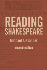 Reading Shakespeare - Alexander, Michael
