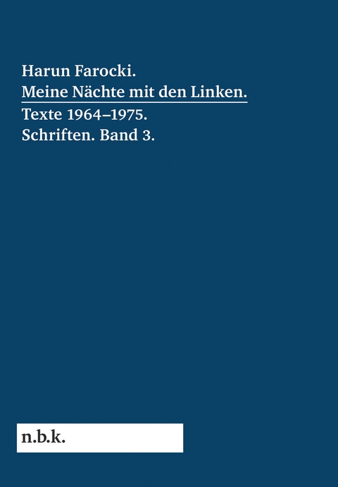 Harun Farocki. Meine Nächte mit den Linken. - Harun Farocki