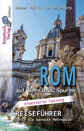 Rom auf Berninis Spuren - Rainer Foß, Ina Meyenburg