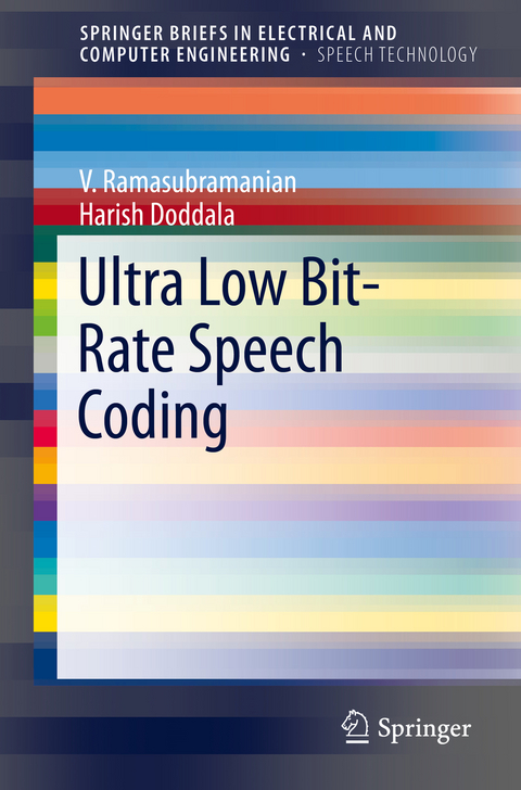 Ultra Low Bit-Rate Speech Coding -  Harish Doddala,  V. Ramasubramanian