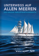 Unterwegs auf allen Meeren - KUNTH Verlag