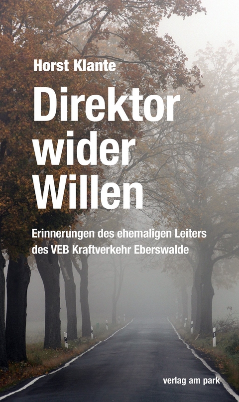 Direktor wider Willen - Horst Klante