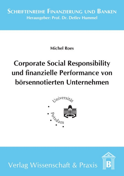 Corporate Social Responsibility und finanzielle Performance von börsennotierten Unternehmen. - Michel Roes