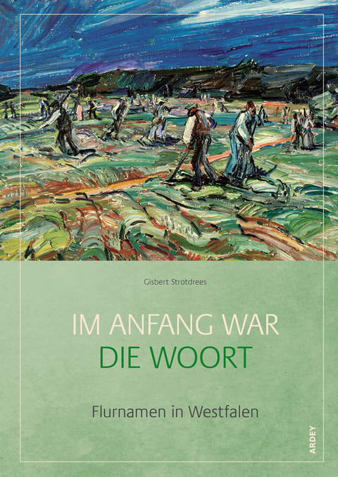 Im Anfang war die Woort - Gisbert Strotdrees