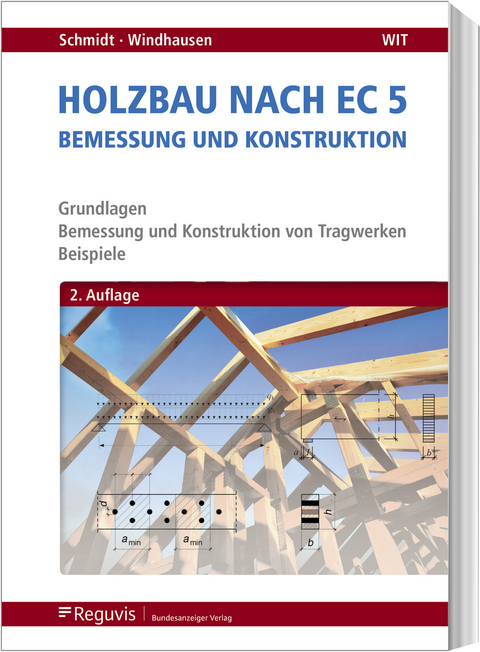 Holzbau nach EC 5 - Peter Schmidt, Saskia Windhausen