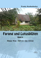 Farang und Lotusblüten – Band 4 - Großdruck - Franky Kuchenbecker
