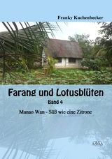 Farang und Lotusblüten – Band 4 - Franky Kuchenbecker