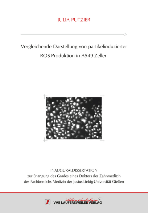 Vergleichende Darstellung von partikelinduzierter ROS-Produktion in A549-Zellen - Julia Putzier