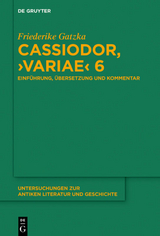 Cassiodor, ›Variae‹ 6 - Friederike Gatzka