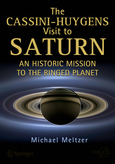 The Cassini-Huygens Visit to Saturn -  Michael Meltzer