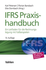 IFRS Praxishandbuch - Petersen, Karl; Bansbach, Florian; Dornbach, Eike; KLS Accounting & Valuation GmbH