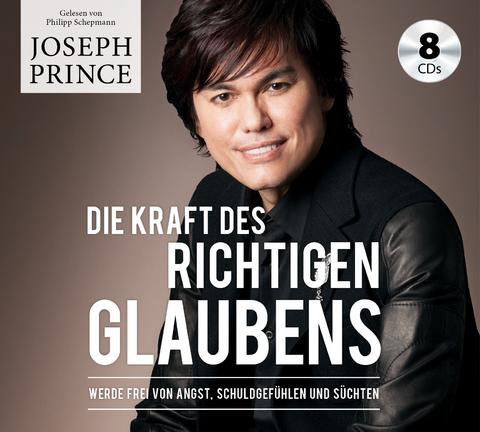 Die Kraft des richtigen Glaubens - Joseph Prince