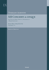 Tommaso Albinoni: XII Concerti a cinque op. IX (ca. 1722) - 