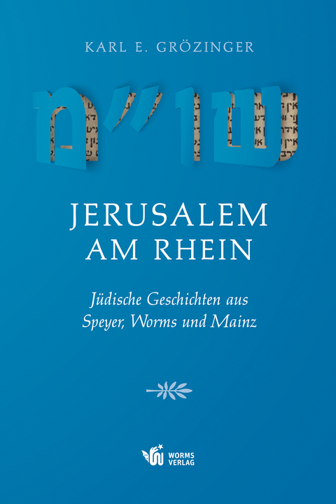 Jerusalem am Rhein - Karl Erich Grözinger