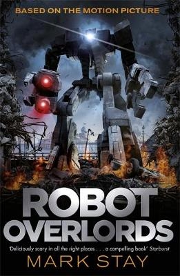 Robot Overlords -  Mark Stay
