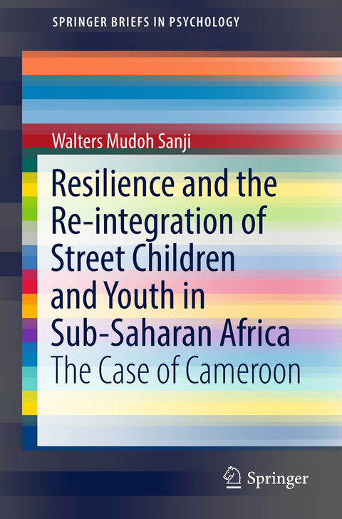 Resilience and the Re-integration of Street Children and Youth in Sub-Saharan Africa - Walters Mudoh Sanji