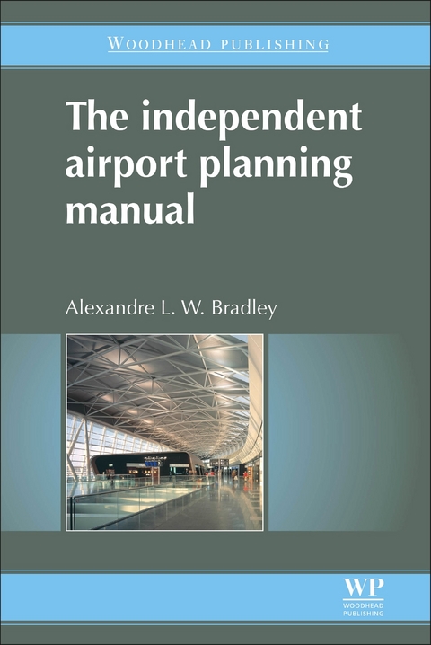 Independent Airport Planning Manual -  A L W Bradley