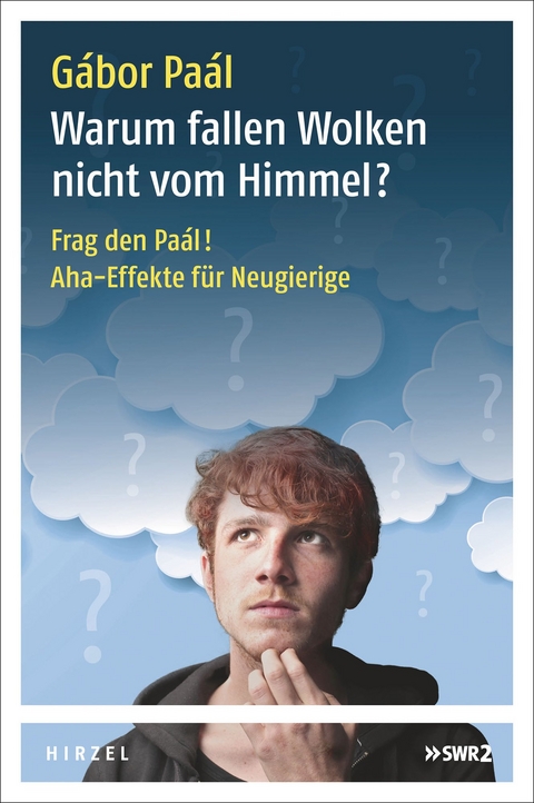 Warum fallen Wolken nicht vom Himmel? - Gábor Paál