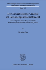 Der Erwerb eigener Anteile im Personengesellschaftsrecht. - Christian Gies