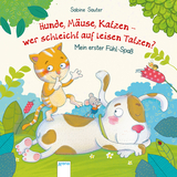 Hunde, Mäuse, Katzen – wer schleicht auf leisen Tatzen? - Rebecca Schmalz