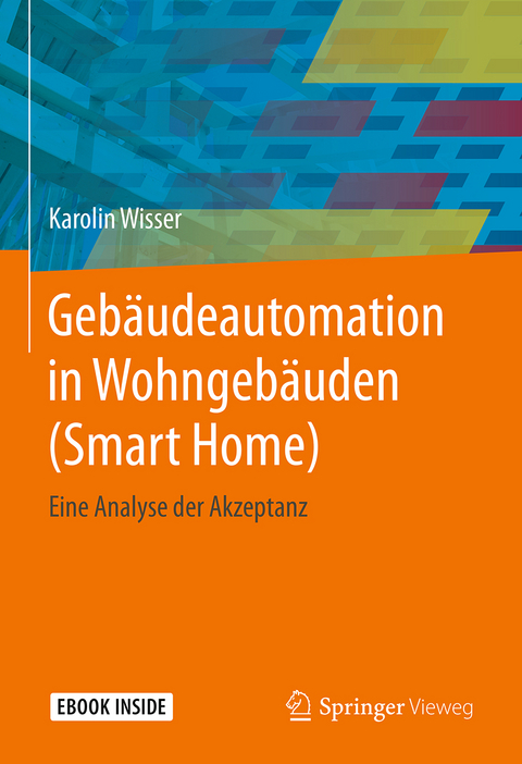 Gebäudeautomation in Wohngebäuden (Smart Home) - Karolin Wisser