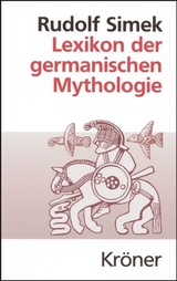 Lexikon der germanischen Mythologie - Simek, Rudolf