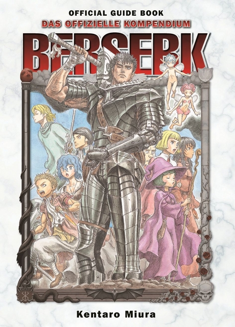 Berserk Official Guide Book - Das offizielle Kompendium - Kentaro Miura