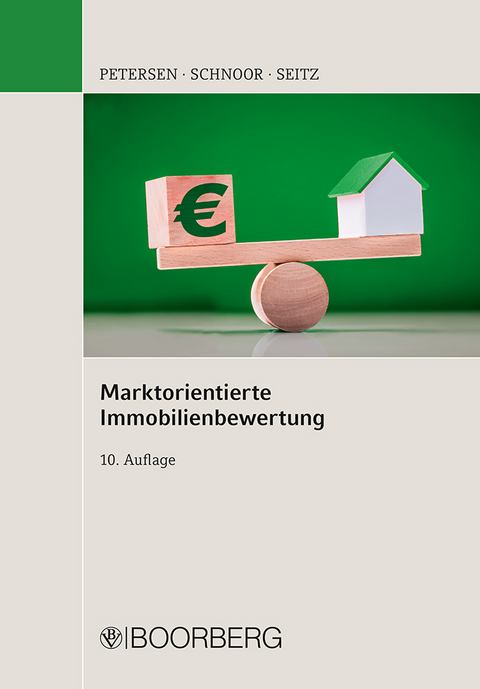 Marktorientierte Immobilienbewertung - Hauke Petersen, Jürgen Schnoor, Wolfgang Seitz