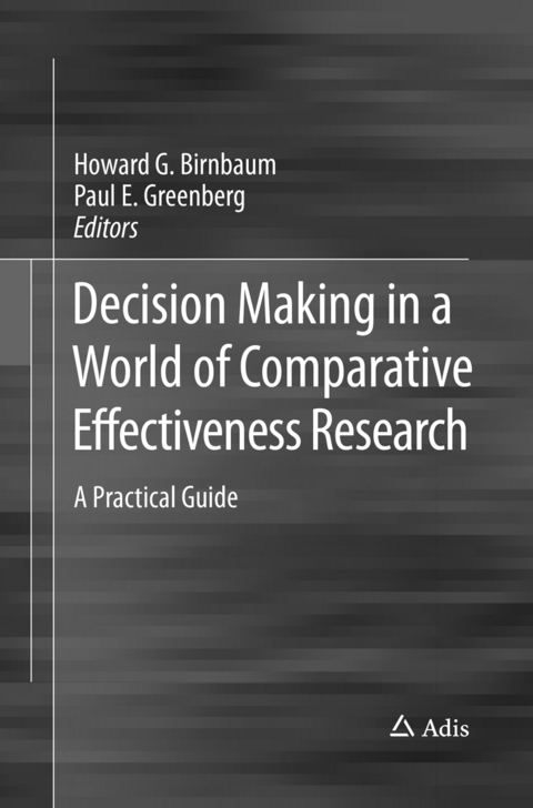 Decision Making in a World of Comparative Effectiveness Research - 