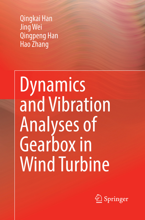 Dynamics and Vibration Analyses of Gearbox in Wind Turbine - Qingkai Han, Jing WEI, Qingpeng Han, Hao Zhang