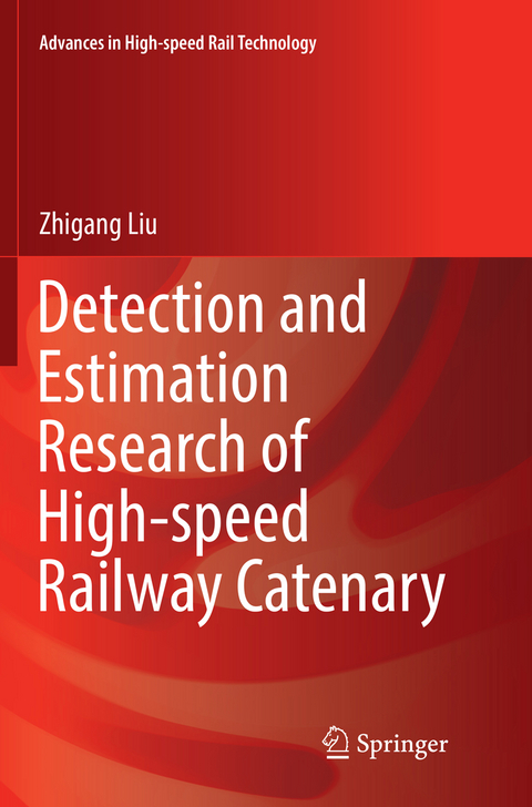 Detection and Estimation Research of High-speed Railway Catenary - Zhigang Liu
