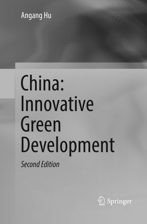 China: Innovative Green Development - Angang Hu