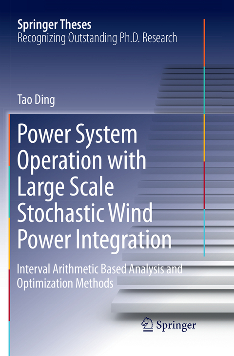 Power System Operation with Large Scale Stochastic Wind Power Integration - Tao Ding