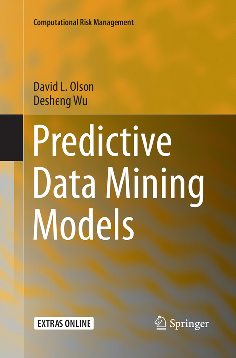 Predictive Data Mining Models - David L. Olson, Desheng Wu