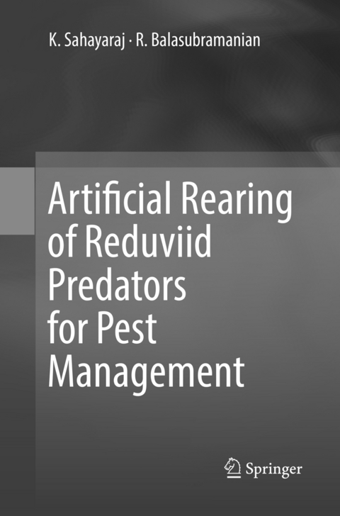 Artificial Rearing of Reduviid Predators for Pest Management - K. Sahayaraj, R. Balasubramanian