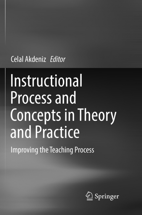 Instructional Process and Concepts in Theory and Practice - 