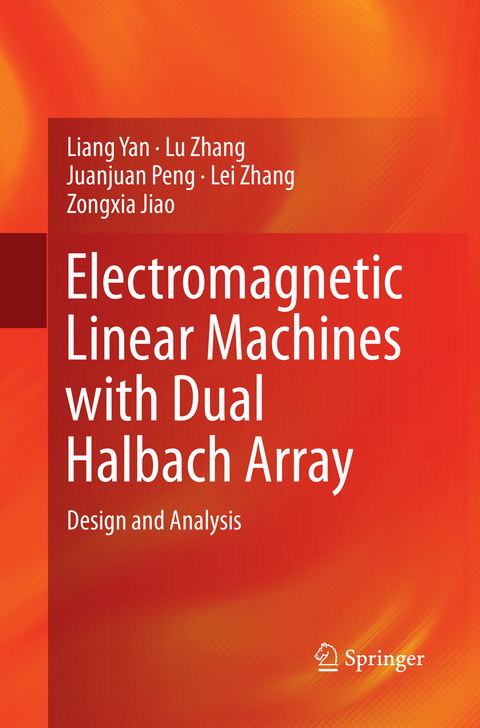 Electromagnetic Linear Machines with Dual Halbach Array - Liang Yan, Lu Zhang, Juanjuan Peng, Lei Zhang, Zongxia Jiao