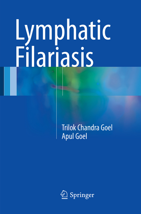 Lymphatic Filariasis - Trilok Chandra Goel, Apul Goel