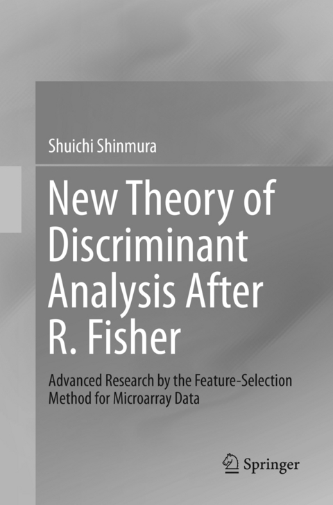 New Theory of Discriminant Analysis After R. Fisher - Shuichi Shinmura