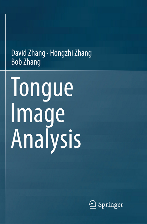 Tongue Image Analysis - David Zhang, Hongzhi Zhang, Bob Zhang