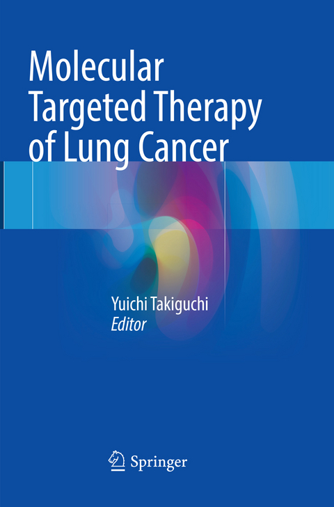 Molecular Targeted Therapy of Lung Cancer - 