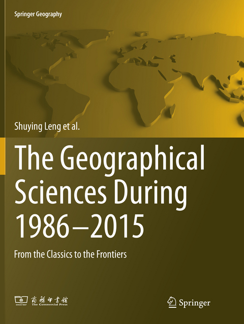 The Geographical Sciences During 1986—2015 - Shuying Leng, Xizhang Gao, Tao Pei, Guoyou Zhang, Liangfu Chen