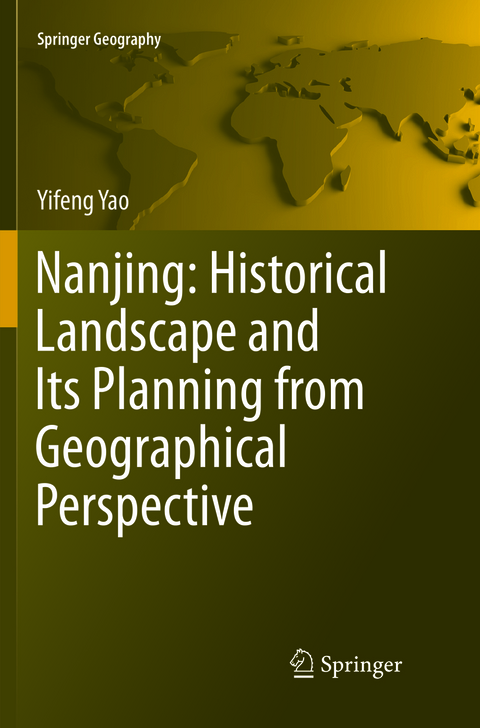 Nanjing: Historical Landscape and Its Planning from Geographical Perspective - Yifeng Yao